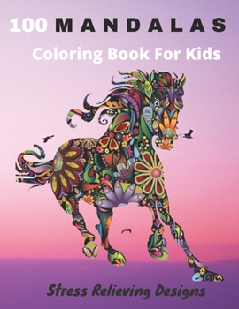 100 Mandalas Coloring Book For Kids book by Mandalas Emotions