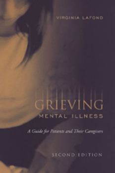 Paperback Grieving Mental Illness: A Guide for Patients and Their Caregivers Book