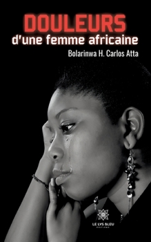 Paperback Douleurs d'une femme africaine [French] Book