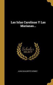 Hardcover Las Islas Carolinas Y Las Marianas... [Spanish] Book