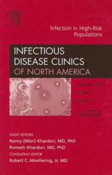 Hardcover Infection in High-Risk Populations, an Issue of Infectious Disease Clinics: Volume 21-3 Book