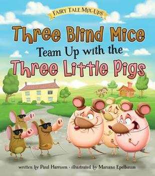 Hardcover Three Blind Mice Team Up with the Three Little Pigs Book