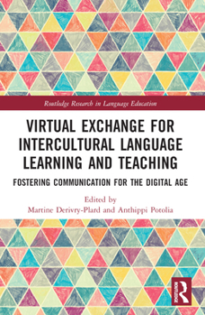 Paperback Virtual Exchange for Intercultural Language Learning and Teaching: Fostering Communication for the Digital Age Book
