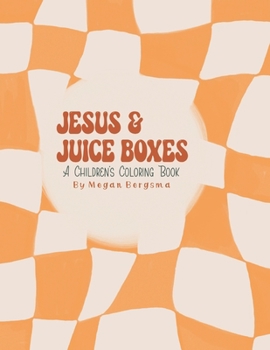 Paperback Jesus & Juiceboxes: A Children's Coloring Book