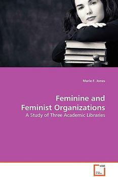 Paperback Feminine and Feminist Organizations Book