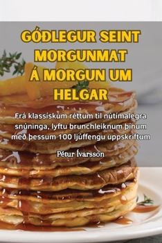 Paperback Góðlegur Seint Morgunmat Á Morgun Um Helgar [Icelandic] Book