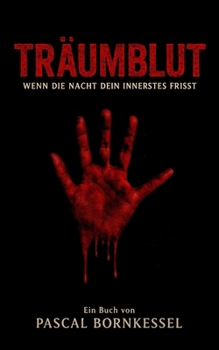 Paperback TräumBlut: Wenn die Nacht dein Innerstes frisst [German] Book