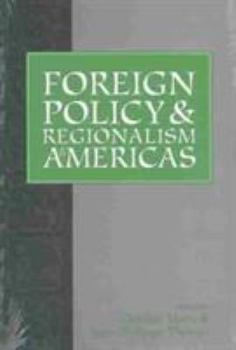 Paperback Foreign Policy and Regionalism in the Americas Book