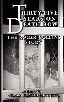 Paperback Thirty-Five Years on Death Row: The Roger Collins Story Book