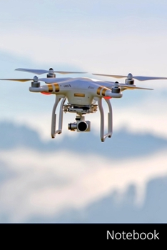 Notebook: Drone themed ruled Notebook / Journal / Diary / Composition Book / Planner / Log Book / Notes  - 6 x 9 inches (15,24 x 22,86 cm), 110 wide ruled pages with date line on top, glossy finish