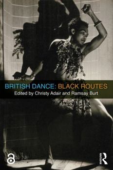 Paperback British Dance: Black Routes Book