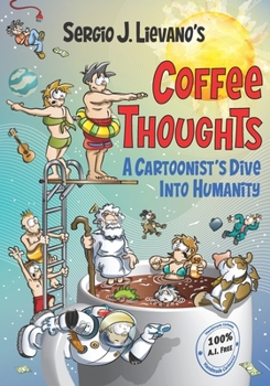 Paperback Coffee Thoughts: A Cartoonist's Dive Into Humanity Book