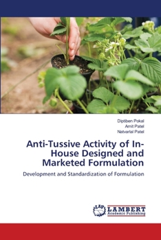 Anti-Tussive Activity of In-House Designed and Marketed Formulation: Development and Standardization of Formulation