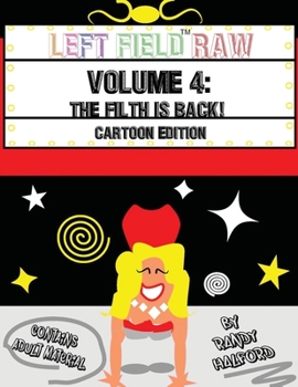 Paperback Left Field Raw: The Filth Is Back! (Volume 4) Book