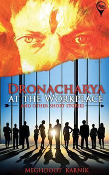 Paperback "DRONACHARYA At The Workplace And Other Short Stories " Book