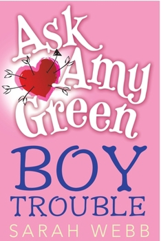 Hardcover Ask Amy Green: Boy Trouble Book