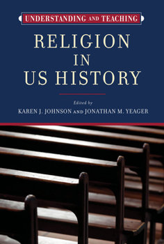 Hardcover Understanding and Teaching Religion in US History Book