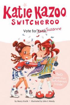 Vote for Suzanne - Book #29.5 of the Katie Kazoo, Switcheroo