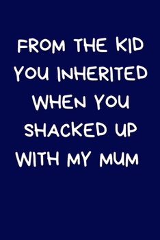 Paperback From The Kid You Inherited When You Shacked Up With My Mum: Secret Santa Gifts For Coworkers Novelty Christmas Gifts for Colleagues Funny Naughty Rude Book