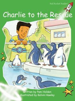 Charlie to the Rescue - Book  of the Red Rocket Readers
