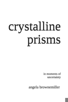 Paperback Crystalline Prisms: in moments of uncertainty Book