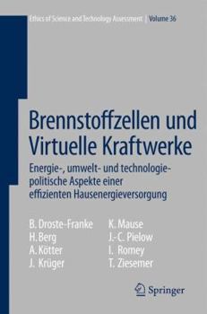 Hardcover Brennstoffzellen Und Virtuelle Kraftwerke: Energie-, Umwelt- Und Technologiepolitische Aspekte Einer Effizienten Hausenergieversorgung [German] Book