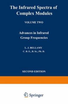 The Infrared Spectra of Complex Molecules: Volume Two Advances in Infrared Group Frequencies