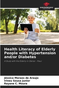 Paperback Health Literacy of Elderly People with Hypertension and/or Diabetes Book