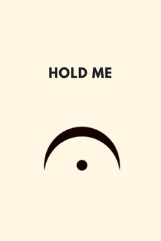 Paperback Hold Me: Funny Fermata Music Staff Notation Paper Notebook For Composition Or Theory Book