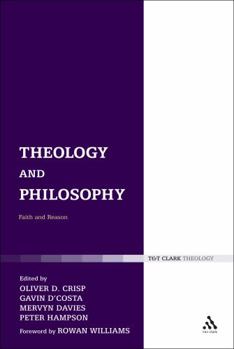 Hardcover Theology and Philosophy: Faith and Reason Book