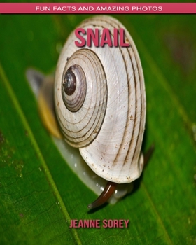 Paperback Snail: Fun Facts and Amazing Photos Book