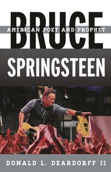 Bruce Springsteen: American Poet and Prophet - Book  of the Tempo: A Book Series on Rock, Pop, and Culture