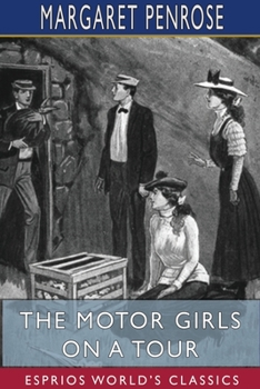 The Motor Girls on a Tour; or, Keeping a Strange Promise - Book #2 of the Motor Girls