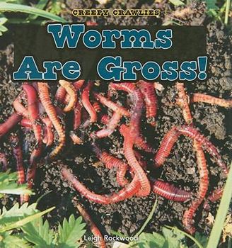 Paperback Worms Are Gross! Book