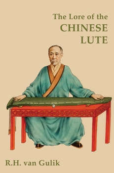 Hardcover The Lore of the Chinese Lute Book