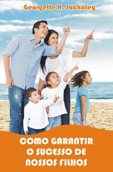 Paperback Como Garantir O Sucesso de Nossos Filhos [Portuguese] Book