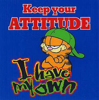 Hardcover Keep Your Attitude, I Have My Own Book