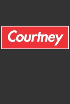 Paperback Courtney: Courtney Planner Calendar Notebook Journal, Personal Named Firstname Or Surname For Someone Called Courtney For Christ Book