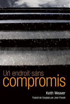 Paperback Un endroit sans compromis [French] Book
