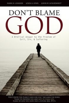 Paperback Don't Blame God: A Biblical Answer to the Problem of Evil, Sin, & Suffering Book