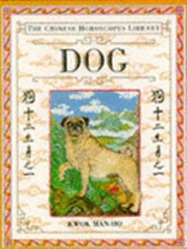 Hardcover DOG: The Chinese Horoscopes Library (Chinese Horoscopes) Book