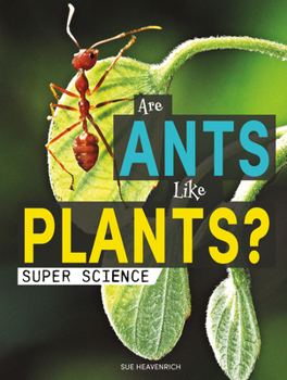 Hardcover Are Ants Like Plants? Book