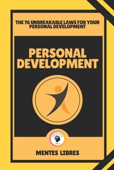 Paperback Personal Development-The 76 Unbreakable Laws for Your Personal Development: Develop yourself for success! Book