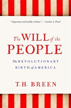 Paperback The Will of the People: The Revolutionary Birth of America Book