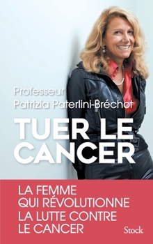 Paperback Tuer Le Cancer [French] Book