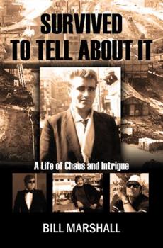 Paperback Survived to Tell about It: A Life of Chaos and Intrigue Book