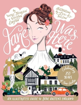 Hardcover Jane Was Here: An Illustrated Guide to Jane Austen's England Book
