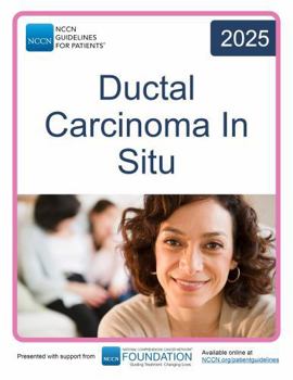 NCCN Guidelines for Patients® Ductal Carcinoma In Situ