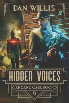 Hidden Voices - Book #9 of the Arcane Casebook