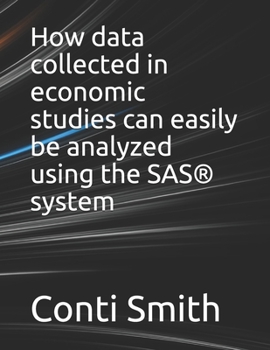 Paperback How data collected in economic studies can easily be analyzed using the SAS(R) system Book
